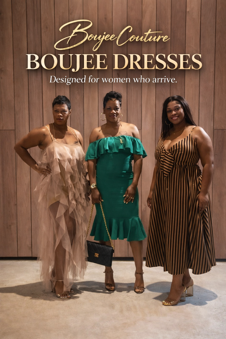 Boujee Dresses